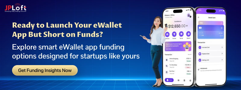 Ready to Launch Your eWallet App But Short on Funds